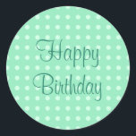 Adesivo Redondo Pontos de Texto de Aniversário Feliz da Modelo Ver<br><div class="desc">Mint Green Modelo Feliz Aniversário Ponto de Texto Rustic Polka Trendy Elegante Round Sticker.</div>