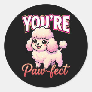 Adesivo Redondo Poodle de São Valentim Fofo – Você é Pat-perfeito