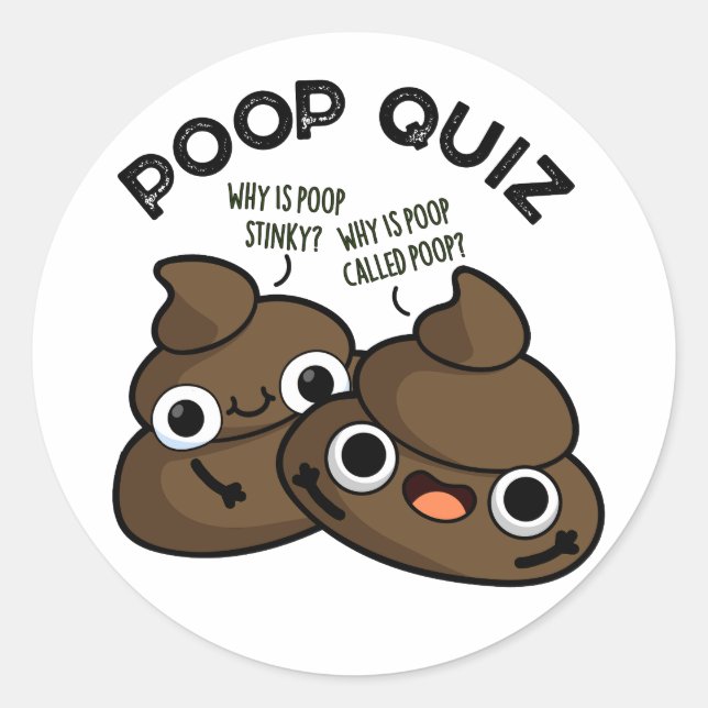 Adesivo Redondo Poop Quiz Funny Poo Pun (Frente)