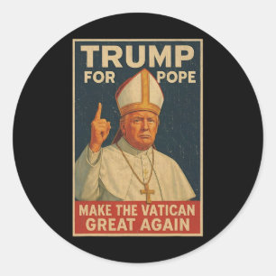 Adesivo Redondo Pope Trump Engraçado Presidente Trump Quer Ser O N