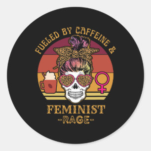 Adesivo Redondo Por Caffeine e Feminista Fúria dos Direitos da Mul