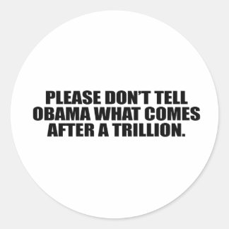 Adesivo Redondo Por favor, não conte ao Obama o que vem depois de 