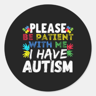 Adesivo Redondo Por Favor, Sejam Pacientes Que Tenho Autismo Consc