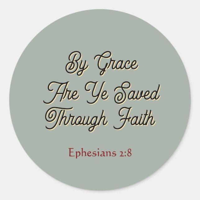 Adesivo Redondo Por Grace, Ye Saved Ephesianos 2 Escrituras (Frente)