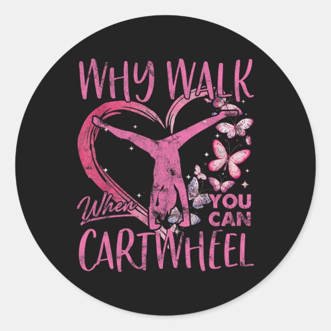 Adesivo Redondo Por Que Caminhar Quando Você Consegue Gymnast De C (Frente)
