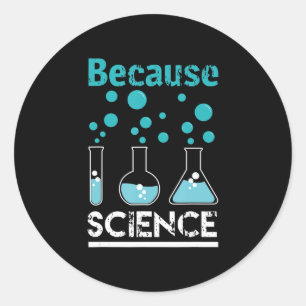 Adesivo Redondo porque a ciência rocha a design biologia, a químic