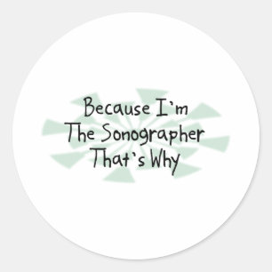Adesivo Redondo Porque eu sou o Sonographer