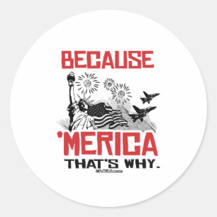 Adesivo Redondo Porque 'Merica, é por isso