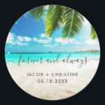 Adesivo Redondo Praia para sempre casamento<br><div class="desc">Adicione um toque pessoal aos seus favores de casamento com os nossos Padrões de Favor do Beach Forever & Always Wedding. Apresentando uma design serena de praia e a frase romântica "Sempre e sempre" em uma escrita elegante, esses adesivos são a maneira perfeita de amarrar sua celebração teatral de praia...</div>