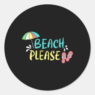Adesivo Redondo Praia, Por Favor - Bonita E Engraçada Para Alojado