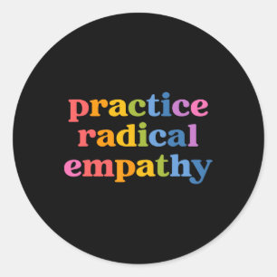 Adesivo Redondo Pratique Empatia Radical Justiça Social Liberal Fe