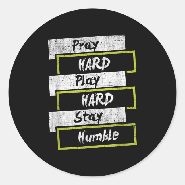 Adesivo Redondo Pray Hard Play Hard Stay Humble Motivational  (Frente)