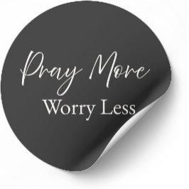 Adesivo Redondo Pray More Worry Less Christian Sticker