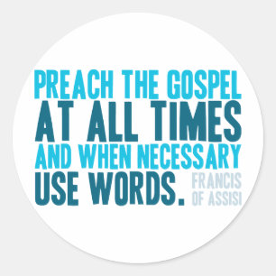 Adesivo Redondo Preach o evangelho em todas as vezes