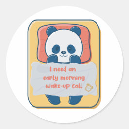 Adesivo Redondo Preciso de uma chamada de acordar de manhã cedo