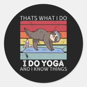 Adesivo Redondo Preguiça Retro É Isso Que Eu Faço Eu Faço Yoga E E