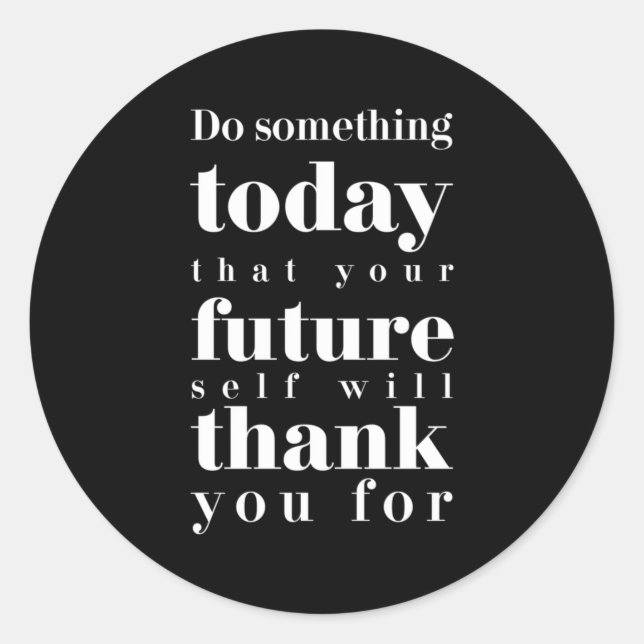 Adesivo Redondo Presente de aniversário faça algo hoje (Frente)