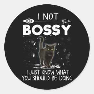 Adesivo Redondo Presente de Gato | I Not Bossy Gift Cat Lover