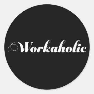 Adesivo Redondo Presente engraçado do WORKAHOLIC
