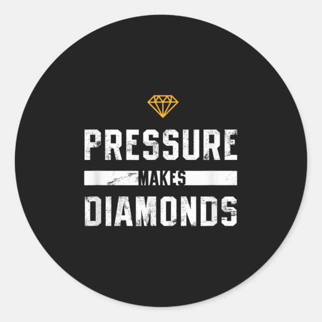 Adesivo Redondo Pressure Makes Diamonds Insrational And Motivation (Frente)