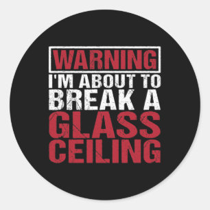 Adesivo Redondo Prestes A Quebrar As Mulheres Empoderadas No Teto 