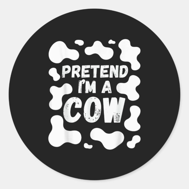 Adesivo Redondo Pretend I'm A Cow Funny Halloween  (Frente)