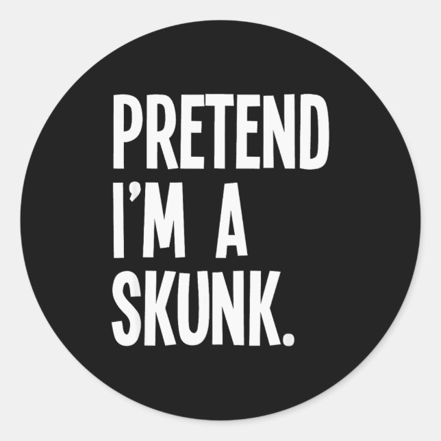 Adesivo Redondo Pretend I'm A Skunk Funny Halloween Party Costume  (Frente)
