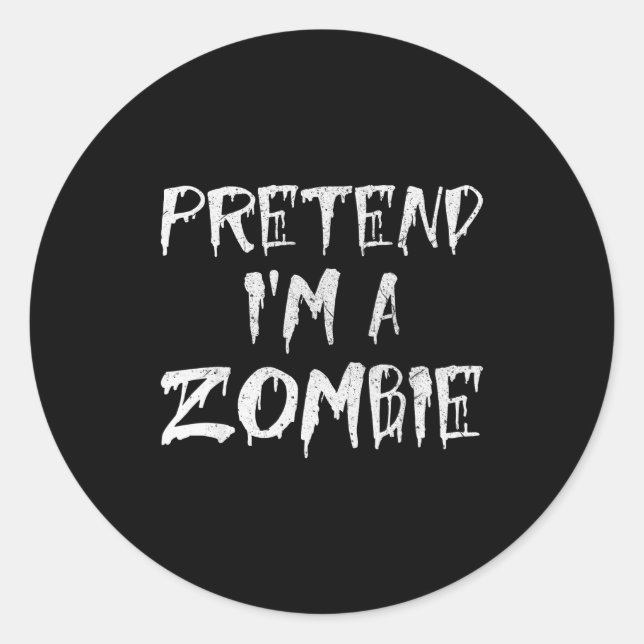 Adesivo Redondo Pretend I'm A Zombie Costume Funny Halloween Party (Frente)