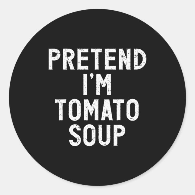 Adesivo Redondo Pretend I'm Tomato Soup Halloween Costume  (Frente)