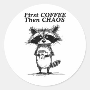 Adesivo Redondo Primeiro Café E Depois Caos Engraçados Raccoon_1