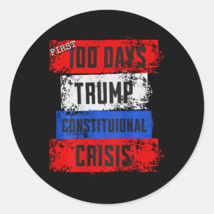 Adesivo Redondo Primeiros 100 Dias de Trump Crise Constitucional F
