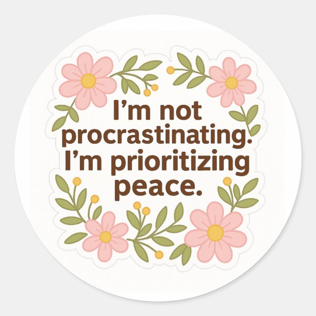 Adesivo Redondo Prioritizing Peace – Floral Quote Sticker (Frente)
