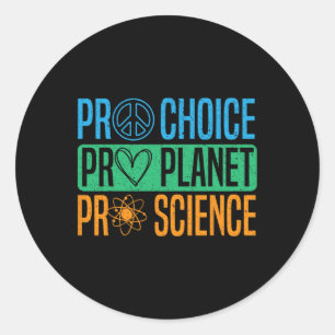 Adesivo Redondo Pro Choice Pro Planet Pro Science Earth Day Enviro