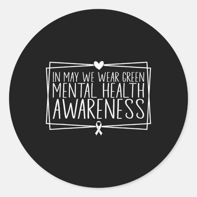 Adesivo Redondo Problemas de saúde Vestimos o Green Mental Health  (Frente)