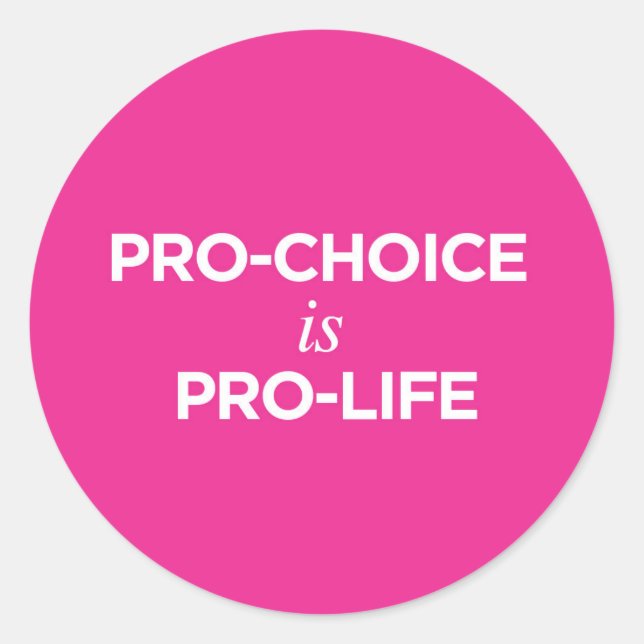 Adesivo Redondo ProChoice é Pro-Life - Sticker (Frente)