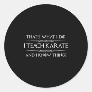 Adesivo Redondo Professor De Karate - Ensino Karate E Sei Coisas