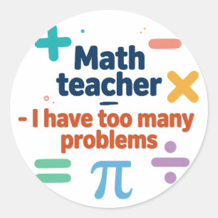 Adesivo Redondo Professor de Matemática — Tenho Muitos Problemas