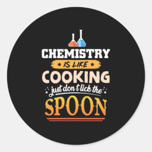 Adesivo Redondo Professor de presentes Química É Como Cozinhar