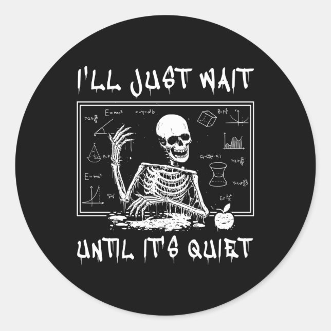 Adesivo Redondo Professor de Skeleton Halloween Eu só vou esperar  (Frente)