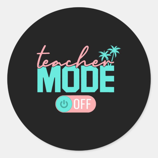 Adesivo Redondo Professor Modo Feliz No Último Dia Da Escola Verão (Frente)