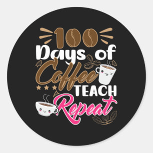 Adesivo Redondo Professora: 100 Dias de Ensino de Café Repete