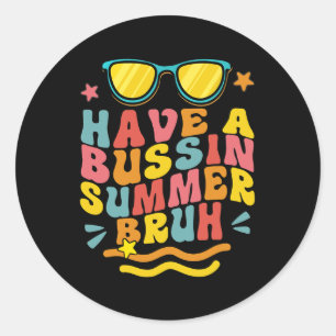 Adesivo Redondo Professora Bussin Summer Bruh Que Saímos No Dia Pa