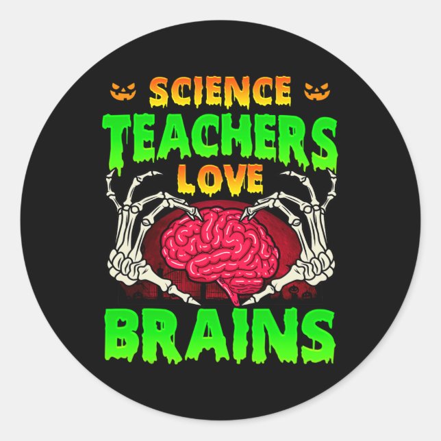 Adesivo Redondo Professores de Ciência Adoram Cérebros Esqueletos  (Frente)
