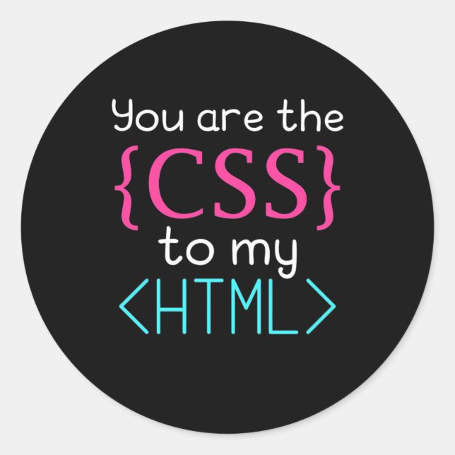 Adesivo Redondo Programador Você É O Css Para Meu Html (Frente)
