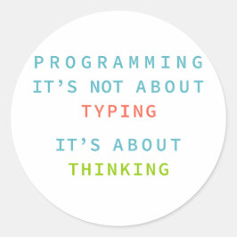 Adesivo Redondo Programming Is Thinking, Not Typing – Developer