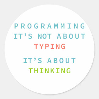 Adesivo Redondo Programming Is Thinking, Not Typing – Developer