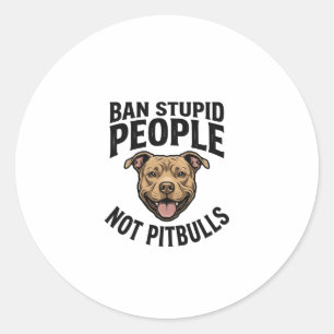 Adesivo Redondo Proibir Pessoas Estúpidas Não Pitbulls Design Vint