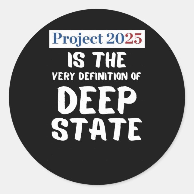 Adesivo Redondo Projeto 2025 Deep State (Frente)