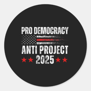 Adesivo Redondo Projeto Democracy Anti Project 2025 Stop Project 2