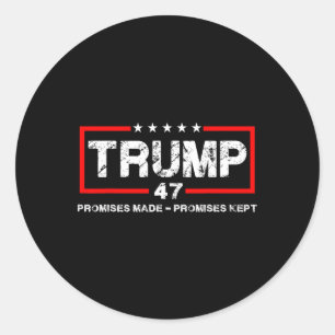Adesivo Redondo Promessas Feitas Promessas Cumpridas Trump Homens